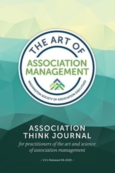 Cover for Brit Kramer · Association Think Journal: For practitioners of the art and science of association management - Think Journal (Paperback Book) (2020)