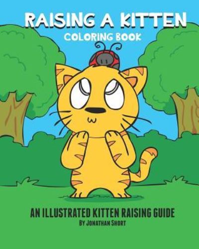 Cover for Jonathan Short · Raising a Kitten Coloring Book (Paperback Book) (2018)