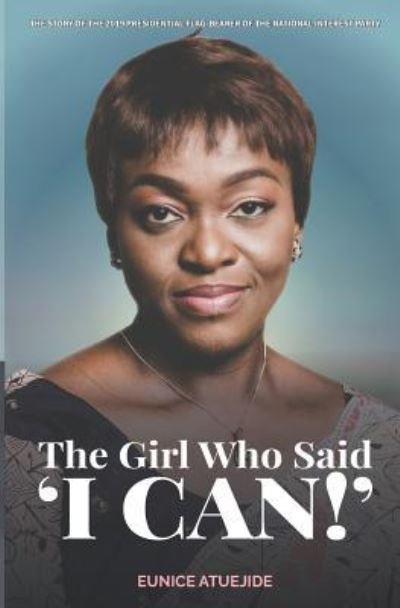 Cover for Eunice Atuejide · The Girl Who Said 'i Can!' (Paperback Bog) (2019)