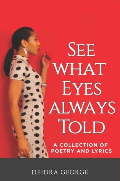Cover for Deidra George · See What Eyes Always Told (Paperback Bog) (2019)
