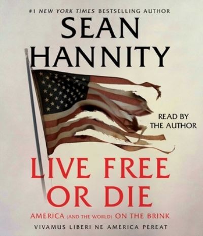 Cover for Sean Hannity · Live Free or Die (CD) (2020)