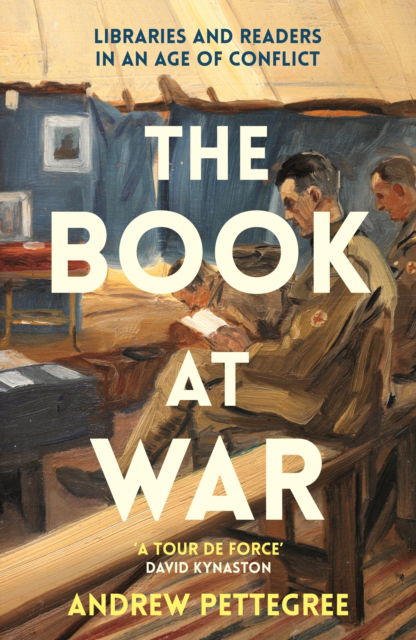 The Book at War - Andrew Pettegree - Books - PROFILE BOOKS - 9781800814943 - 