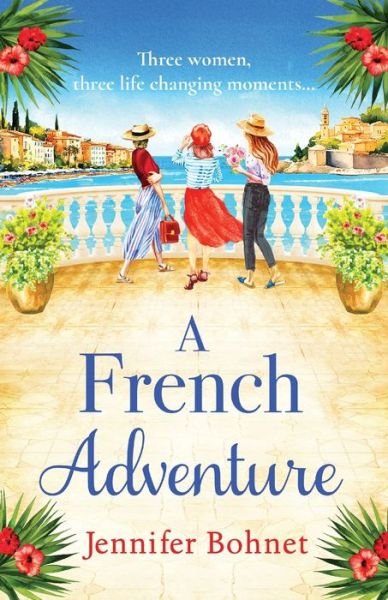 Cover for Jennifer Bohnet · A French Adventure: The BRAND NEW gorgeous, escapist romantic read from Jennifer Bohnet for 2024 (Paperback Book) (2024)
