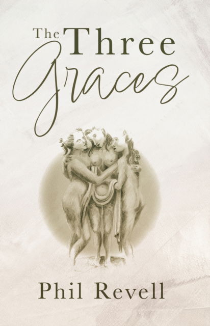 Cover for Phil Revell · The Three Graces (Paperback Book) (2023)