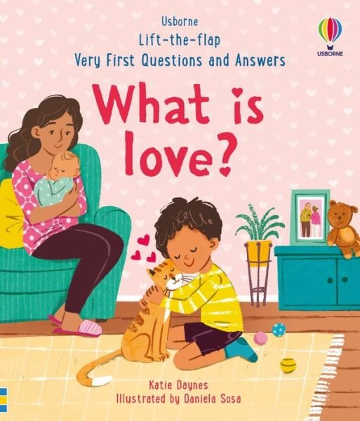 Cover for Katie Daynes · Very First Questions &amp; Answers: What is love? - Very First Questions and Answers (Kartonbuch) (2024)