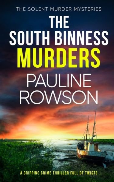 Cover for Pauline Rowson · THE SOUTH BINNESS MURDERS a gripping crime thriller full of twists - The Solent Murder Mysteries (Taschenbuch) (2022)