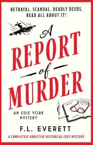 Cover for F L Everett · A Report of Murder: A completely addictive historical cozy mystery - An Edie York Mystery (Paperback Bog) (2023)