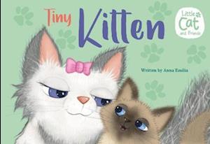 Cover for Anna Emilia · Tiny Kitten - Little Cat and Friends (Paperback Book) (2021)