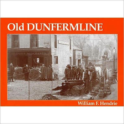 Cover for William Fyfe Hendrie · Old Dunfermline (Paperback Book) (2002)