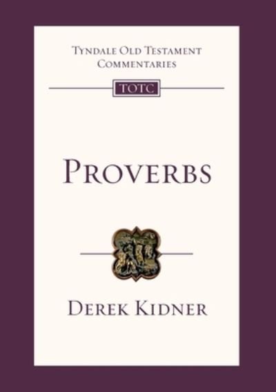 Cover for Derek Kidner · Proverbs - Tyndale Old Testament Commentary (Taschenbuch) (2009)