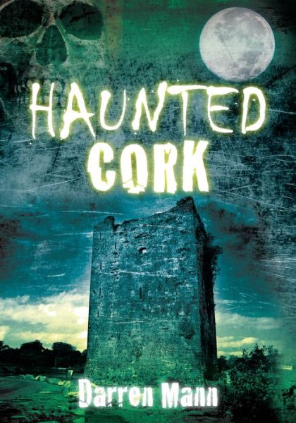 Cover for Darren Mann · Haunted Cork (Paperback Book) (2011)