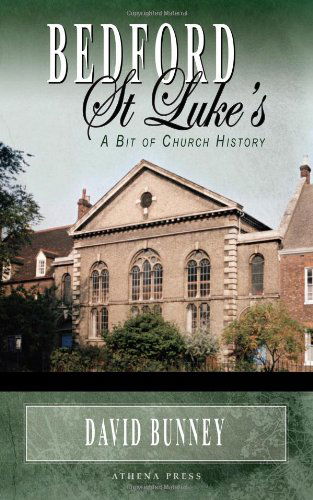 Cover for David Bunney · Bedford St Luke's: A Bit of Church History (Paperback Book) (2010)