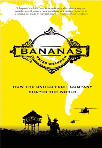 Cover for Peter Chapman · Bananas: How the United Fruit Company Shaped the World (Paperback Book) [First Trade Paper edition] (2009)