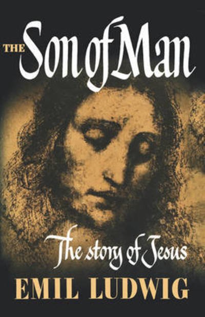 Cover for Emil Ludwig · The Son of Man: The Story of Jesus (Pocketbok) (1945)
