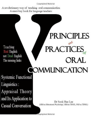 Cover for Dr Sook Hee Lee · Principles and Practices of Oral Communication: Appraisal Theory and its Application to Casual Conversation (Paperback Book) (2014)