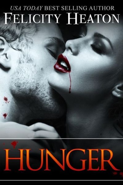 Cover for Felicity Heaton · Hunger: Vampires Realm Romance Series (Paperback Book) (2014)
