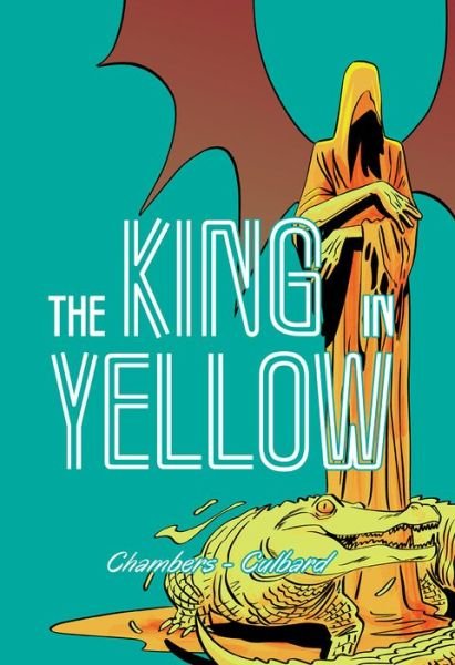 Cover for Robert W. I.N.J. Culbard · The King in Yellow - Weird Fiction (Paperback Bog) (2020)