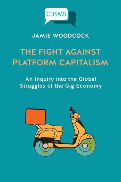 Cover for Jamie Woodcock · The Fight Against Platform Capitalism (Pocketbok) (2021)