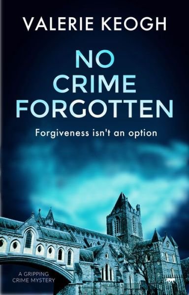 Cover for Valerie Keogh · No Crime Forgotten (Pocketbok) (2020)