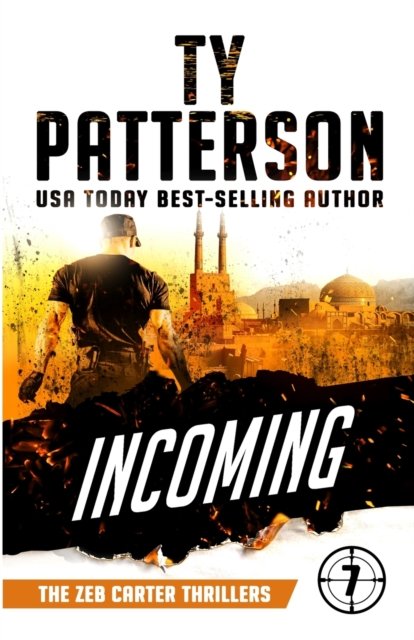 Cover for Ty Patterson · Incoming: A Covert-ops Suspense Action Thriller (Taschenbuch) (2020)