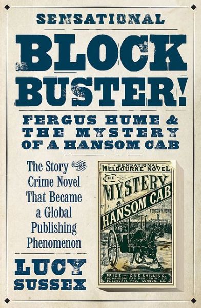 Cover for Lucy Sussex · Blockbuster! Fergus Hume And The Mystery Of A Hansom Cab (Paperback Book) [Ed edition] (2016)