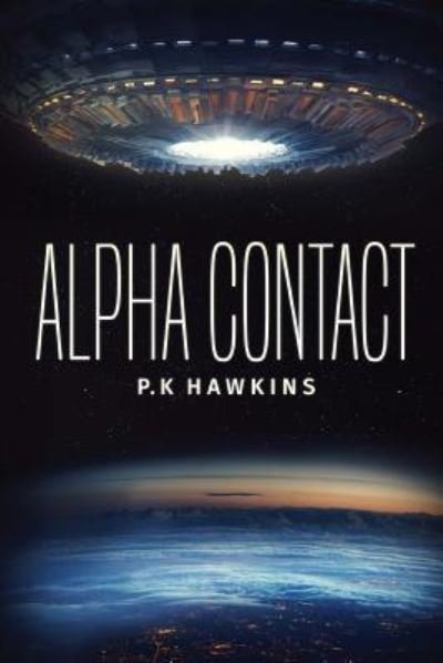 Cover for P K Hawkins · Alpha Contact (Taschenbuch) (2017)