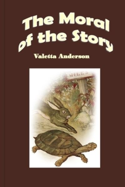 Cover for Valetta Anderson · Moral of the Story (Book) (2022)