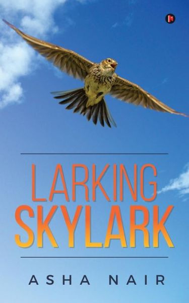 Cover for Asha Nair · Larking Skylark (Paperback Book) (2017)