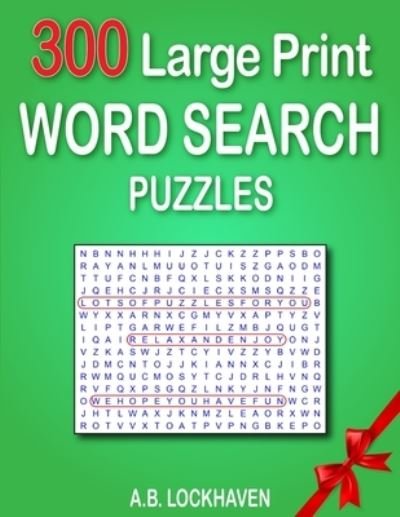 Cover for A B Lockhaven · 300 Large Print Word Search Puzzles (Paperback Book) (2021)