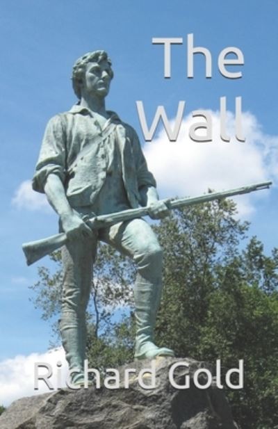 Cover for Richard I Gold · The Wall (Paperback Book) (2021)