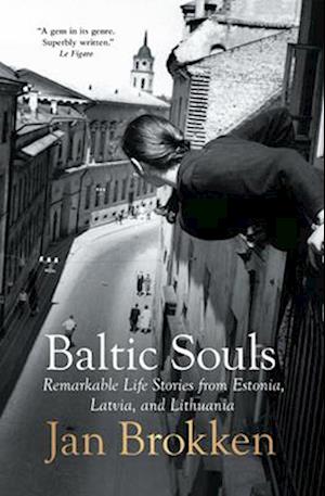 Cover for Jan Brokken · Baltic Souls: remarkable life stories from Estonia, Latvia, and Lithuania (Paperback Book) (2024)