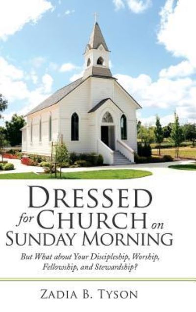 Cover for Zadia B Tyson · Dressed for Church on Sunday Morning (Hardcover Book) (2019)