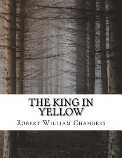 Cover for Robert William Chambers · The King in Yellow (Paperback Book) (2017)