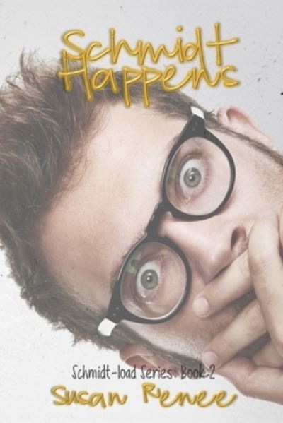 Cover for Susan Renee · Schmidt Happens (Paperback Book) (2017)
