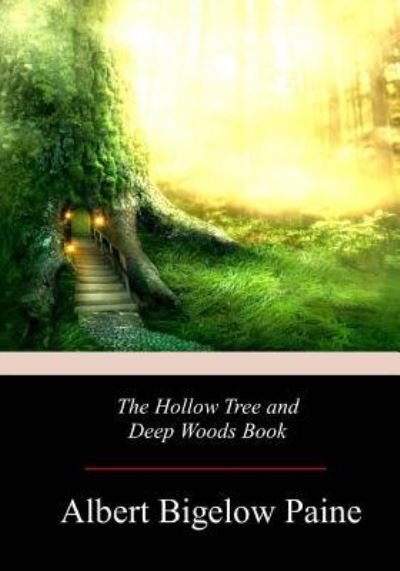 Cover for Albert Bigelow Paine · The Hollow Tree and Deep Woods Book (Paperback Book) (2017)