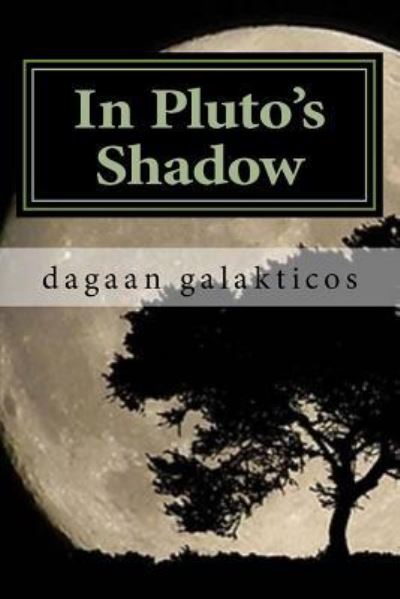 Cover for Dagaan Galakticos · In Pluto's Shadow (Paperback Book) (2017)