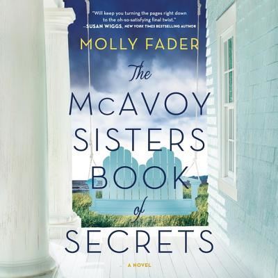 The McAvoy Sisters Book of Secrets - Molly Fader - Music - Graydon House - 9781982646943 - July 16, 2019