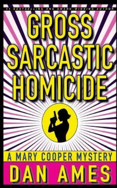 Cover for Dan Ames · Gross Sarcastic Homicide (Paperback Book) (2018)