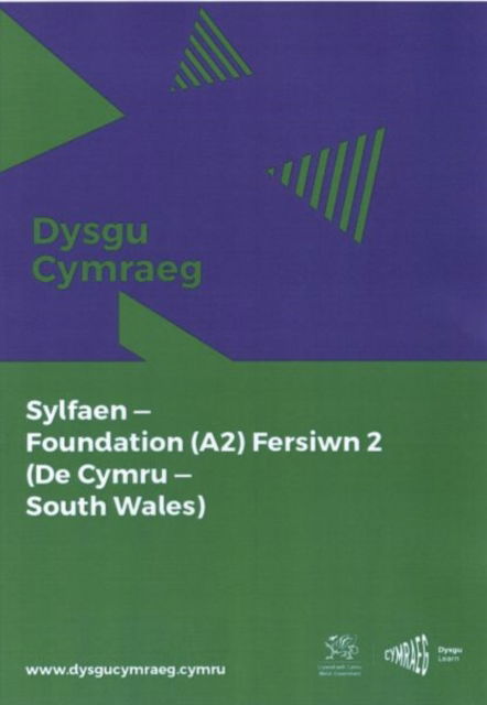 Cover for National Centre for Learning Welsh · Dysgu Cymraeg: Sylfaen / Foundation (A2)- De Cymru / South Wales, Fersiwn 2 (Paperback Book) (2023)