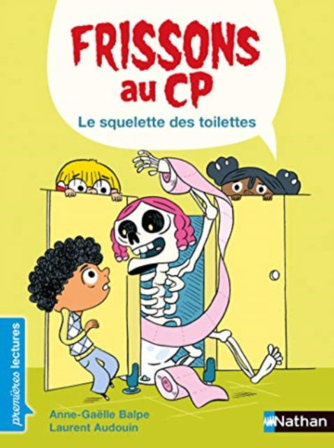 Cover for Anne-Gaelle Balpe · Frissons au CP/Le squelette des toilettes (Paperback Book) (2020)