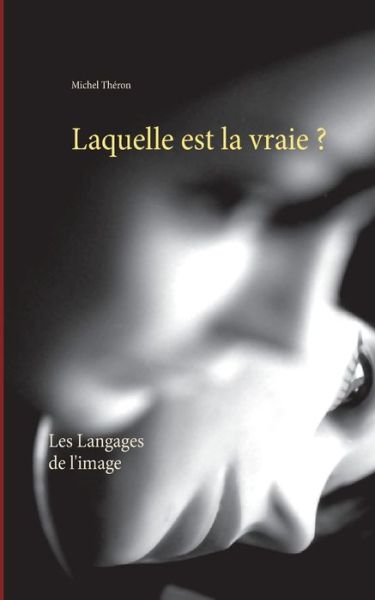 Cover for Théron · Laquelle est la vraie ? (Book) (2020)