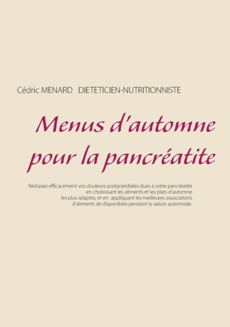 Cover for Cédric Menard · Menus d'automne pour la pancreatite (Taschenbuch) (2021)