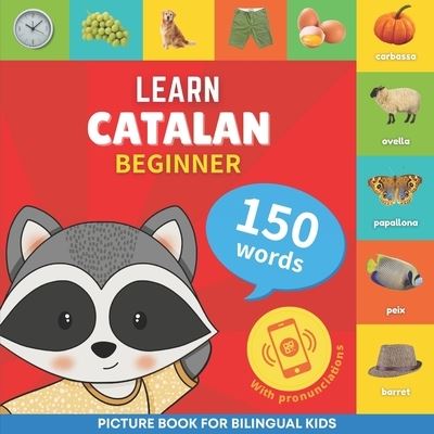 Cover for Goosenbooks · Learn catalan - 150 words with pronunciations - Beginner: Picture book for bilingual kids (Taschenbuch) (2023)