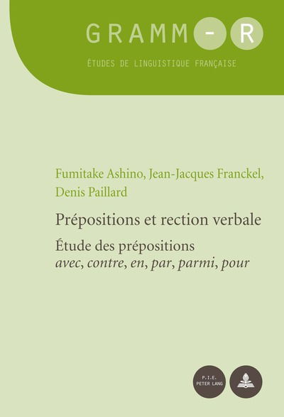 Cover for Prepositions Et Rection Verbale: Etude Des Prepositions &quot;avec, Contre, En, Par, Parmi, Pour&quot; - Gramm-R (Taschenbuch) (2017)