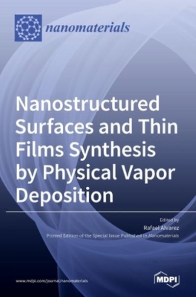 Cover for Rafael Álvarez · Nanostructured Surfaces and Thin Films Synthesis by Physical Vapor Deposition (Inbunden Bok) (2021)