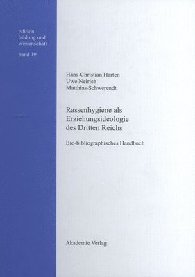 Cover for Hans-Christian Harten · Rassenhygiene ALS Erziehungsideologie Des Dritten Reichs: Bio-Bibliographisches Handbuch - Edition Bildung Und Wissenschaft (Hardcover Book) (2006)