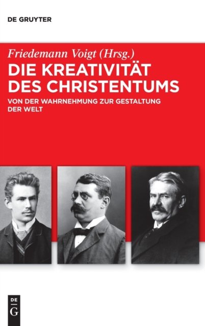 Cover for No Contributor · Die Kreativitat Des Christentums (Innbunden bok) (2021)