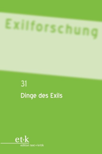 Dinge des Exils - No Contributor - Książki - de Gruyter - 9783110779943 - 14 stycznia 2014