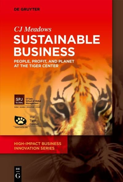Cover for CJ Meadows · Sustainable Business: People, Profit, and Planet at The Tiger Center - High-Impact Business Innovation Series (Pocketbok) (2023)
