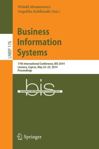 Cover for Witold Abramowicz · Business Information Systems: 17th International Conference, BIS 2014, Larnaca, Cyprus, May 22-23, 2014, Proceedings - Lecture Notes in Business Information Processing (Paperback Book) [2014 edition] (2014)